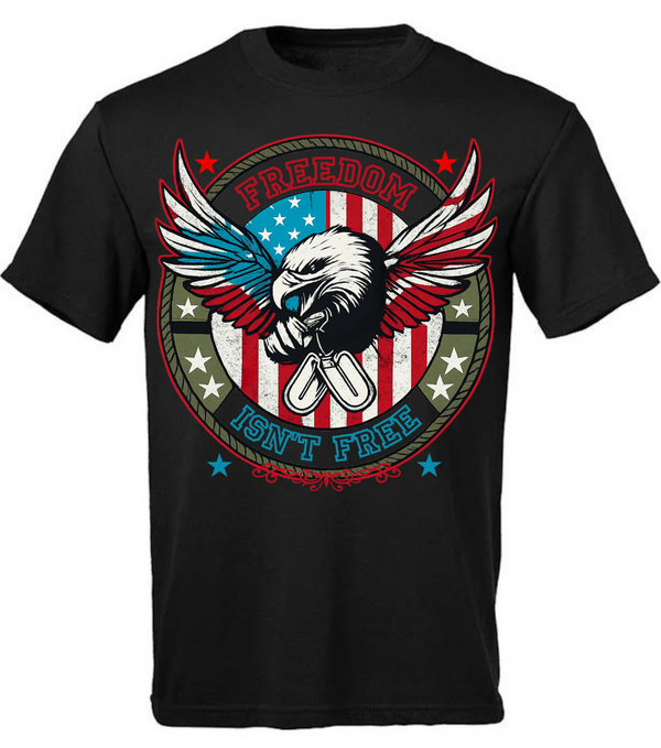 Freedom Isn't Free T-shirt